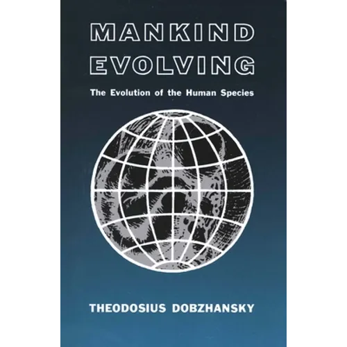 Mankind Evolving: The Evolution of the Human Species - Paperback