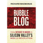 Bubble Blog: From Outsider to Insider in Silicon Valley's Web 2.0 Revolution - Paperback