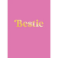 Bestie: The Perfect Gift to Celebrate Your Bff - Hardcover