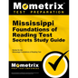 Mississippi Foundations of Reading Test Secrets Study Guide: Review for the Mississippi Foundations of Reading Test - Paperback