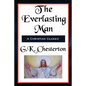 The Everlasting Man Complete and Unabridged - Paperback