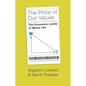 The Price of Our Values: The Economic Limits of Moral Life - Hardcover
