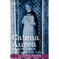 Catena Aurea: Commentary on the Four Gospels, Collected Out of the Works of the Fathers, Volume IV Part 2, Gospel of St. John - Paperback