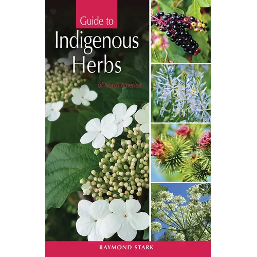 Guide to Indigenous Herbs: Of North America - Paperback