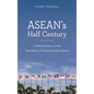 Asean's Half Century: A Political History of the Association of Southeast Asian Nations - Paperback