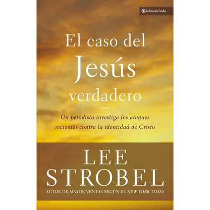 El El Caso del Jes��s Verdadero: Un Periodista Investiga Los Ataques Recientes Contra La Identidad de Cristo - Paperback