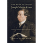 The Musical Life of Joseph Martin Kraus: Letters of an Eighteenth-Century Swedish Composer - Hardcover