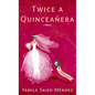 Twice a Quinceañera - Paperback