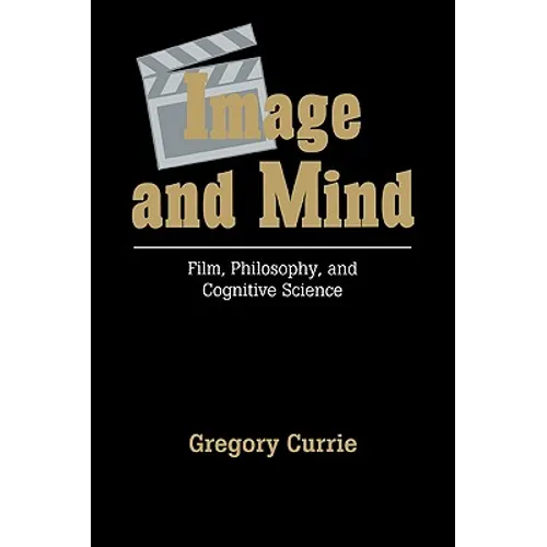 Image and Mind: Film, Philosophy and Cognitive Science - Paperback