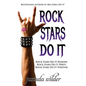 Rock Stars Do It - Paperback