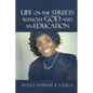 Life on The Streets Without God and an Education - Paperback