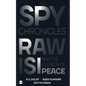 The Spy Chronicles: RAW, ISI and the Illusion of Peace - Hardcover