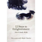 12 Steps to Enlightenment: How It Really Works - Paperback