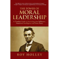 The Power of Moral Leadership: A Timeless Guide to Increasing your Influence, Emotional Intelligence and Inner Peace - Paperback