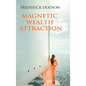 Magnetic Wealth Attraction - Hardcover