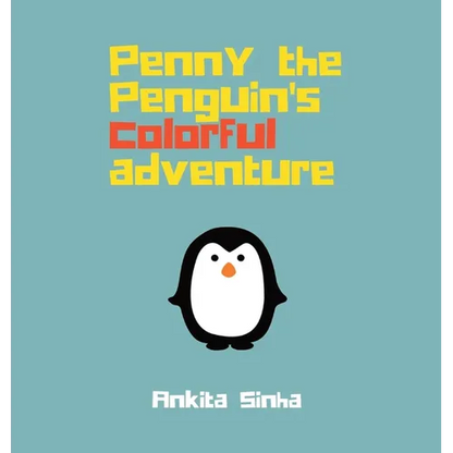 Penny the Penguin's Colorful Adventure - Hardcover