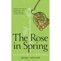 The Rose in Spring - Paperback