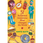51 Accidental Inventions that Changed the World - Paperback