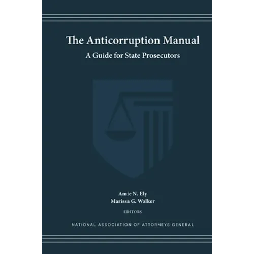 The Anticorruption Manual: A Guide for State Prosecutors - Paperback