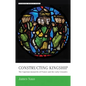 Constructing Kingship: The Capetian Monarchs of France and the Early Crusades - Paperback