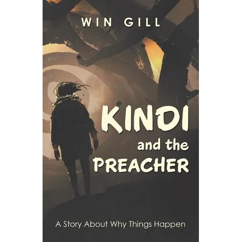 Kindi and the Preacher: A Story About Why Things Happen - Paperback