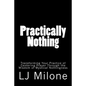 Practically Nothing: Transforming Your Practice of Centering Prayer Through the Wisdom of Mystical Nothingness - Paperback