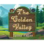The Golden Valley: The Adventures of Carlito and Pepito - Hardcover