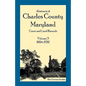 Abstracts of Charles County, Maryland Court and Land Records: Volume 3: 1694-1722 - Paperback