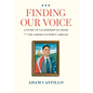 Finding Our Voice: A Story of Leadership in Crisis and the American Spirit Abroad - Hardcover