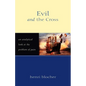 Evil and the Cross: An Analytical Look at the Problem of Pain - Paperback