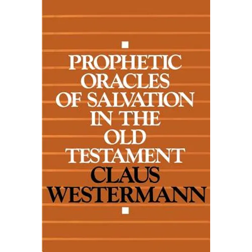 Prophetic Oracles of Salvation in the Old Testament - Paperback