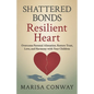 Shattered Bonds Resilient Heart - Paperback