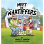 Meet the Whatiffers - Hardcover