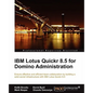 IBM Lotus Quickr 8.5 for Domino Administration - Paperback