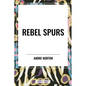 Rebel Spurs - Paperback