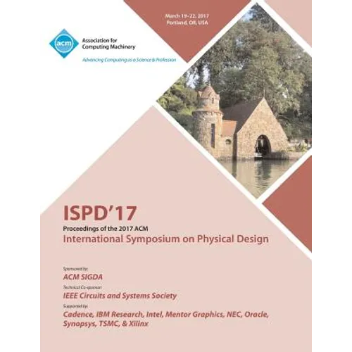 ISPD '17 International Symposium on Physical Design - Paperback