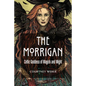 The Morrigan: Celtic Goddess of Magick and Might - Paperback