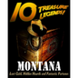 10 Treasure Legends! Montana: Lost Gold, Hidden Hoards and Fantastic Fortunes - Paperback