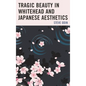 Tragic Beauty in Whitehead and Japanese Aesthetics - Paperback
