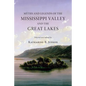 Myths and Legends of the Mississippi Valley and the Great Lakes: (Illustrated) - Paperback
