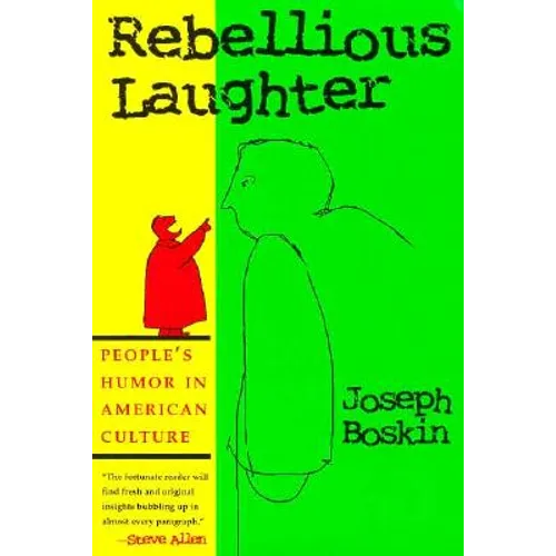 Rebellious Laughter: People's Humor in American Culture - Paperback