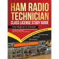 Ham Radio Technician Class License Study Guide: From Beginner to Licensed! Master the Fundamentals of Amateur Radio, Ace the FCC Exam and Get on the A - Hardcover