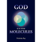 God Is in Your Molecules - Paperback