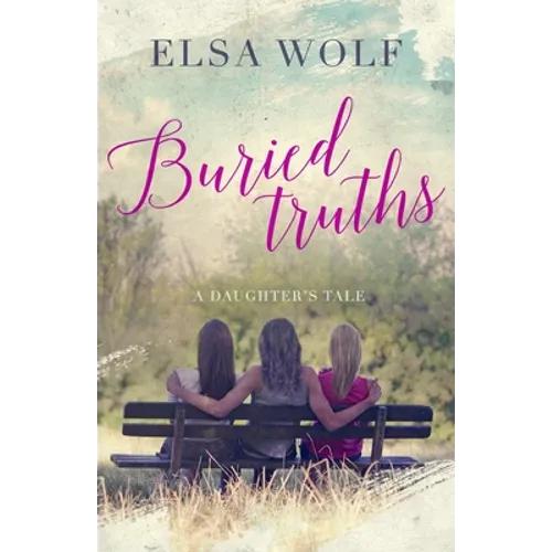 Buried Truths: A Daughter's Tale - Paperback