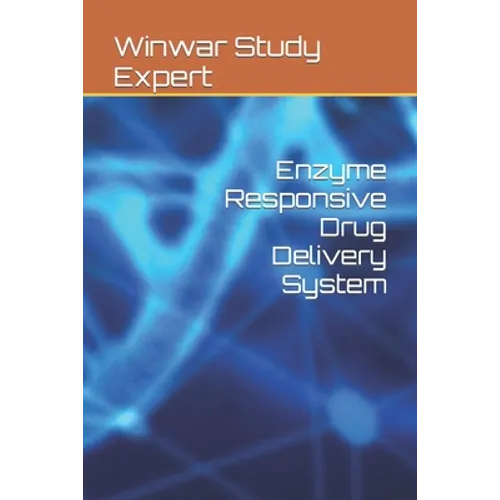 Enzyme Responsive Drug Delivery System - Paperback