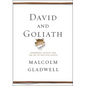 David and Goliath: Underdogs, Misfits, and the Art of Battling Giants - Hardcover