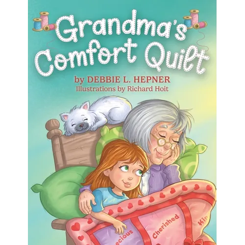 Grandma's Comfort Quilt - Hardcover
