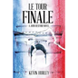 Le Tour Finale: A John Rexford Novel - Paperback