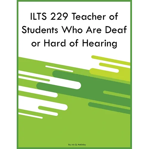 ILTS 229 Teacher of Students Who Are Deaf or Hard of Hearing - Paperback