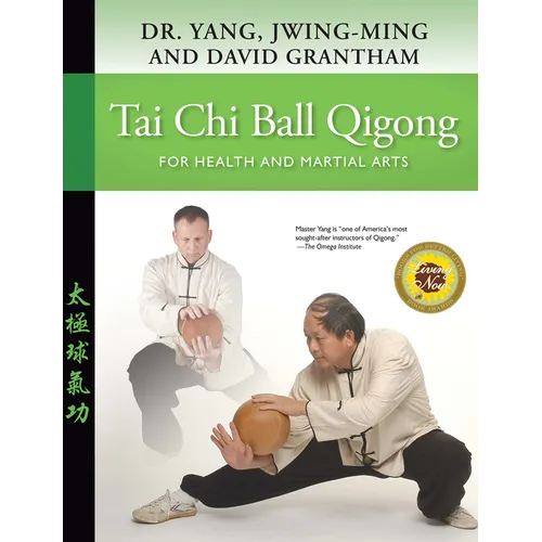 Tai Chi Ball Qigong: For Health and Martial Arts - Hardcover